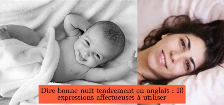 Dire bonne nuit tendrement en anglais 10 expressions affectueuses à