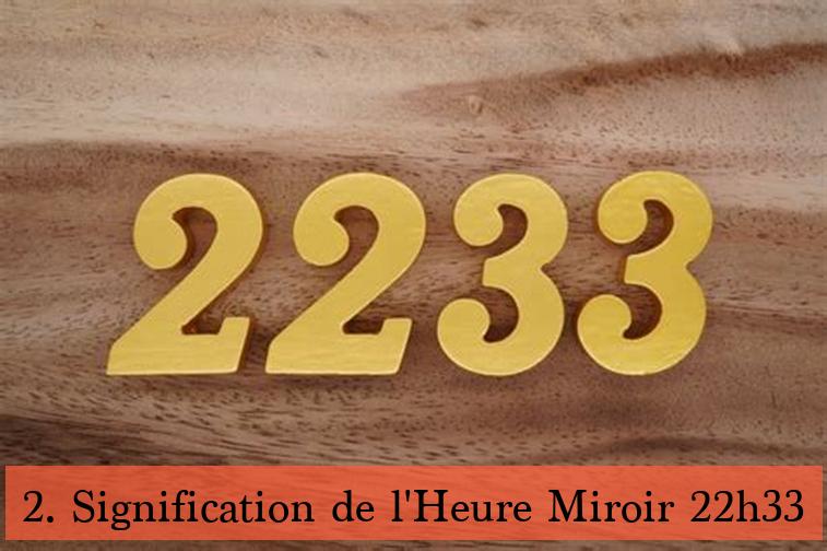 2. Signification de l'Heure Miroir 22h33