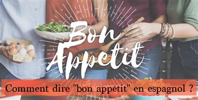 Comment dire "bon appétit" en espagnol ?