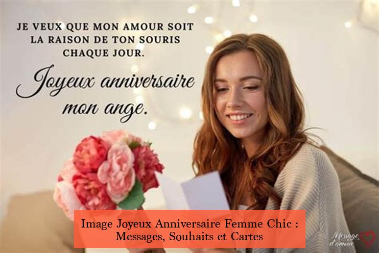 Image Joyeux Anniversaire Femme Chic : Messages, Souhaits et Cartes