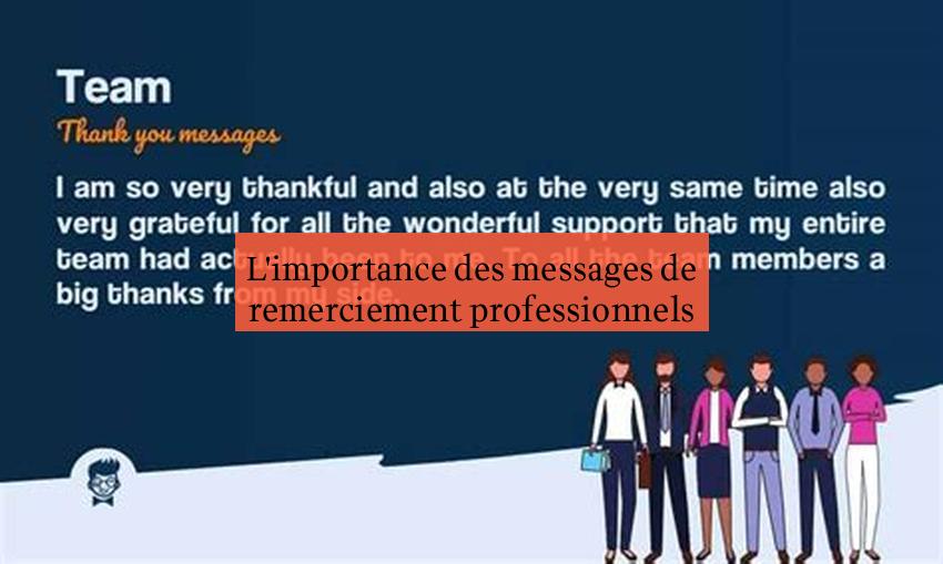 L'importance des messages de remerciement professionnels