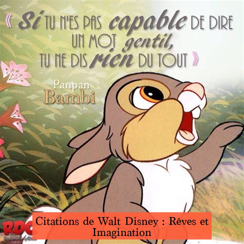 Citations de Walt Disney : Rêves et Imagination