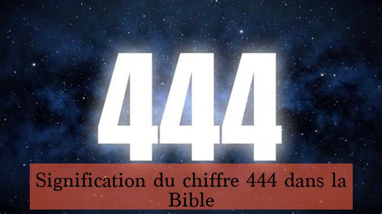 Signification du chiffre 444 dans la Bible