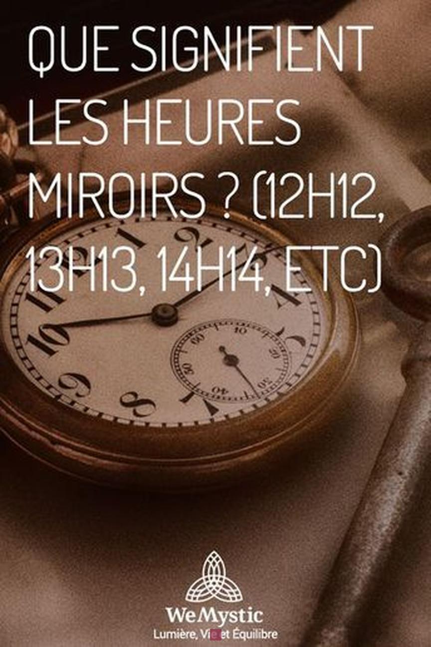 Heures Miroirs 13h13 : Chance, Transformation et Messages Célestes